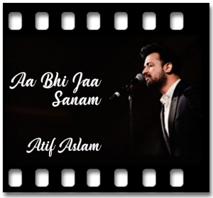 Aa Bhi Jaa Sanam Karaoke MP3