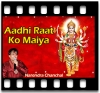 Aadhi Raat Ko Maiya - MP3