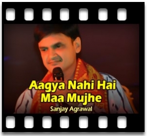 Aagya Nahi Hai Maa Mujhe Karaoke MP3