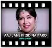 Aaj Jane Ki Zid Na Karo - MP3