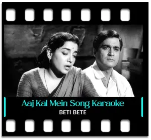 Aaj Kal Mein Dhal Gaya Karaoke MP3