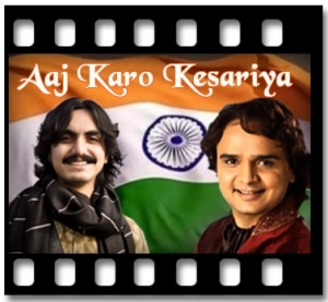Aaj Karo Kesariya (Patriotic) Karaoke MP3