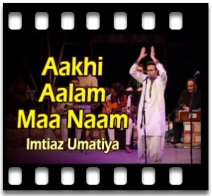 Aakhi Aalam Maa Naam Karaoke With Lyrics