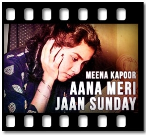 Aana Meri Jaan Sunday Karaoke With Lyrics