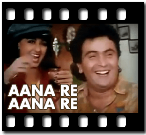 Aana Re Aana Re Karaoke MP3