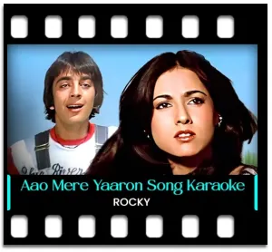 Aao Mere Yaaron Aao Karaoke MP3