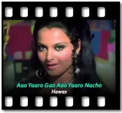 Aao Yaaro Gao Aao Yaaro Nacho - MP3 + VIDEO