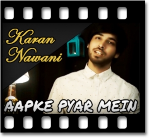 Aap Ke Pyaar Mein (Unplugged) Karaoke MP3