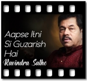 Aapse Itni Si Guzarish Hai  - MP3 + VIDEO