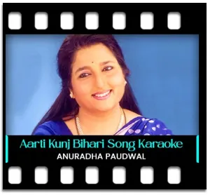 Aarti Kunj Bihari Ki Karaoke MP3
