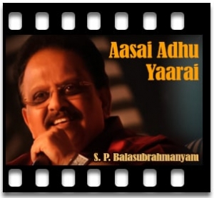 Aasai Adhu Yaarai Karaoke With Lyrics