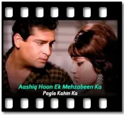 Aashiq Hoon Ek Mehzabeen Ka - MP3 + VIDEO