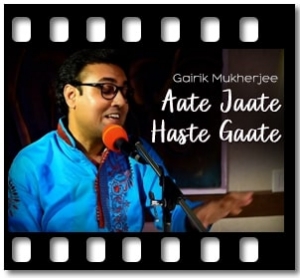 Aate Jaate Haste Gaate (Unplugged) Karaoke With Lyrics