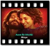 Aave Re Hitchki - MP3 + VIDEO