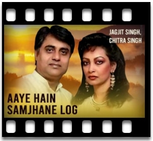Aaye Hain Samjhane Log (Ghazal) Karaoke With Lyrics