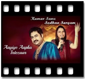 Aayiye Aapka Intezaar Karaoke With Lyrics