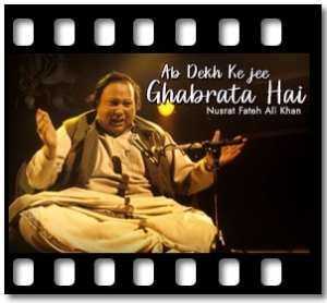 Ab Dekh Ke Jee Ghabrata Hai Karaoke With Lyrics