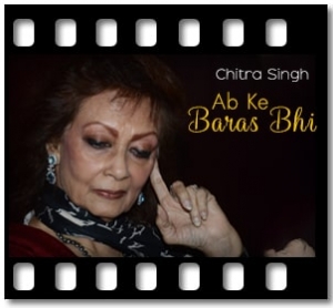 Ab Ke Baras Bhi (Ghazal) Karaoke With Lyrics