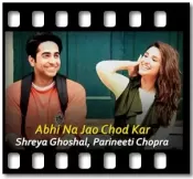Abhi Na Jao Chod Kar - MP3 + VIDEO