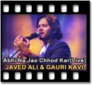 Abhi Na Jao Chhod Kar(Live)(With Female Vocals) Karaoke With Lyrics