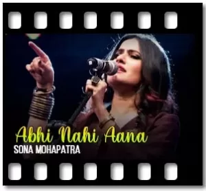 Abhi Nahi Aana Karaoke With Lyrics