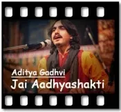 Jai Aadhyashakti (Bhajan) (Without Chorus) - MP3 + VIDEO