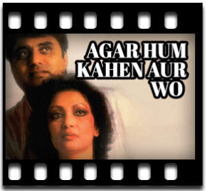 Agar Hum Kahen Aur Wo (Ghazal) Karaoke With Lyrics