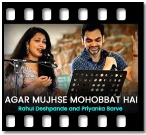 Agar Mujhse Mohobbat Hai Karaoke With Lyrics
