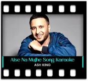 Aise Na Mujhe Tum Dekho (The Unwind Mix) - MP3 + VIDEO