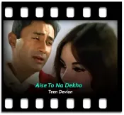 Aise To Na Dekho - MP3 + VIDEO