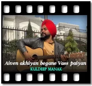 Aiven akhiyan begane Vass paiyan Karaoke With Lyrics