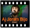 Aj Joram Bijo (Cover) - MP3