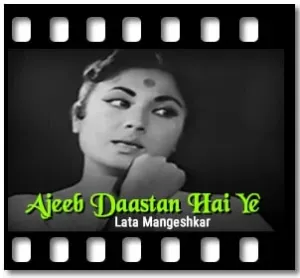 Ajeeb Daastan Hai Ye Karaoke MP3