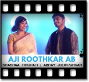 Aji Rooth Kar Ab (Unplugged) (Kroonerz Version) - MP3