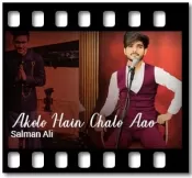 Akele Hain Chale Aao (Live) - MP3