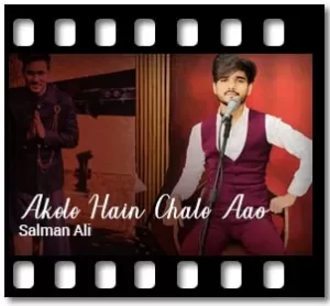 Akele Hain Chale Aao (Live) Karaoke With Lyrics