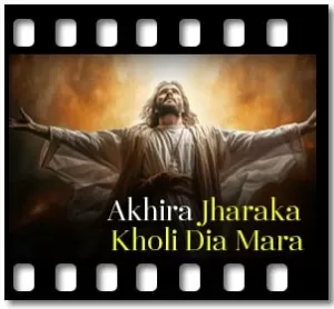 Akhira Jharaka Kholi Dia Mara Karaoke With Lyrics