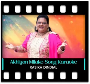 Akhiyan Milake Karaoke MP3