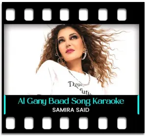 Al Gany Baad Youmen Karaoke MP3