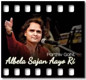 Albela Sajan Aayo Ri (Live) Karaoke MP3
