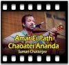 Amar Ei Path Chaoatei Ananda - MP3