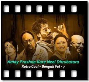 Amay Prashna Kare Neel Dhrubatara Karaoke MP3