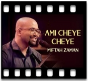Ami Cheye Cheye (Different Version) - MP3 + VIDEO