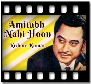 Amitabh Nahin Hoon (Happy) Karaoke MP3