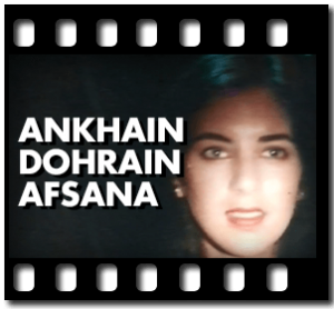 Ankhain Dohrain Afsana Karaoke With Lyrics