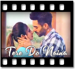 Tere Do Naina Karaoke MP3