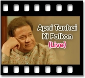Apni Tanhai Ki Palkon (Live) - MP3