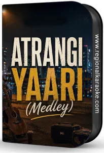 Atrangi Yaari (Medley) - MP3