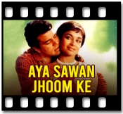 Aaya Saawan Jhoom Ke - MP3 + VIDEO