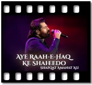 Aye Raah-e-Haq Ke Shaheedo Karaoke MP3